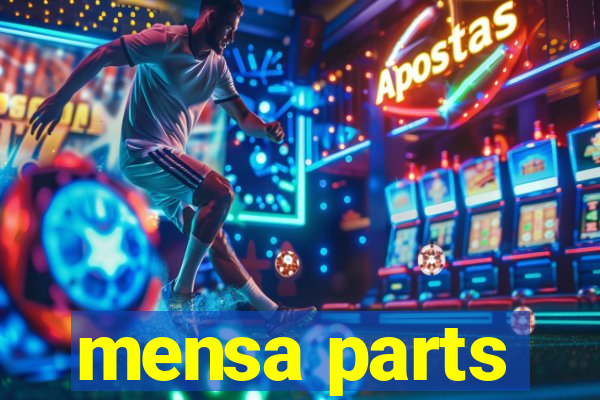 mensa parts